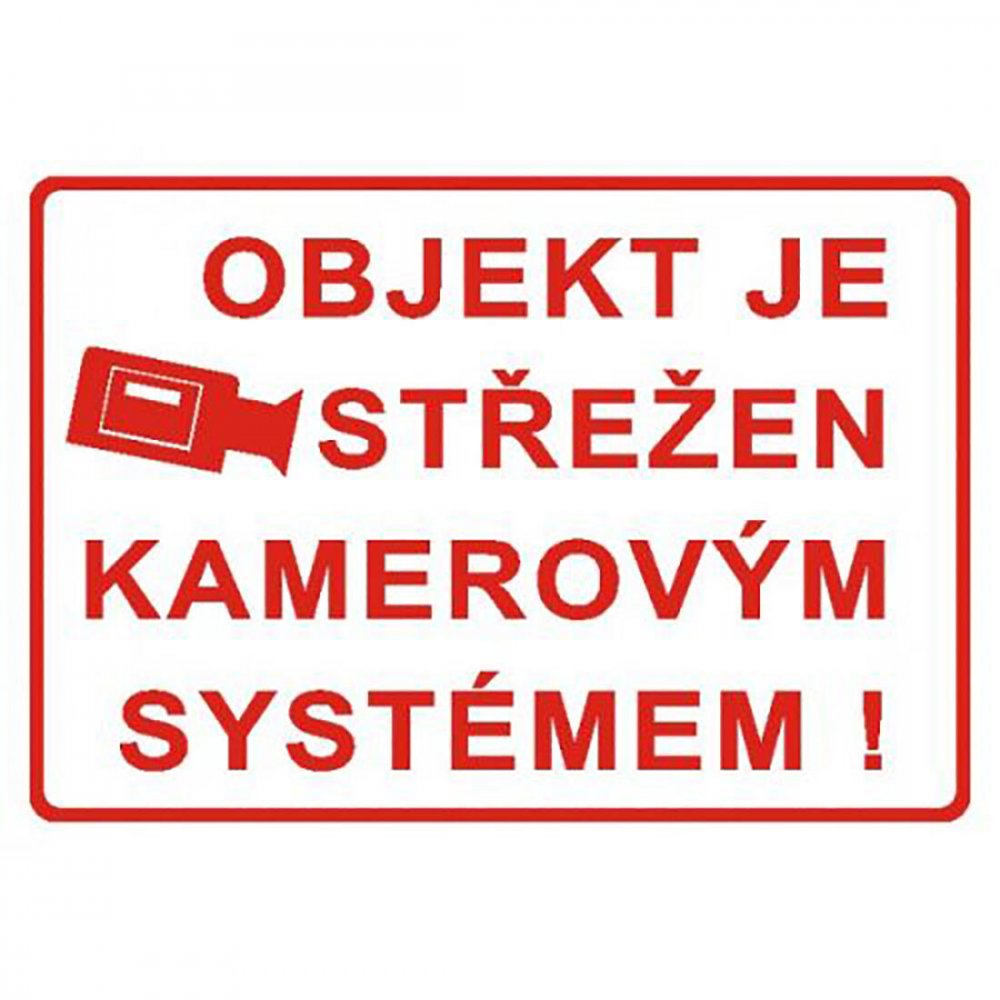 tabuľka - OBJEKT STREŽENÝ KAMEROVÝM SYSTÉMOM